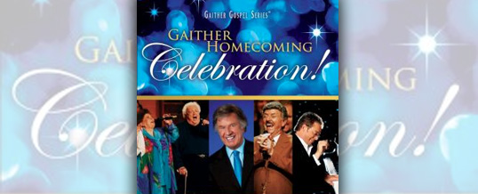 Bill & Gloria Gaither release “Gaither Homecoming Celebration” DVD and CD